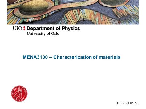 MENA3100 – Characterization of materials .